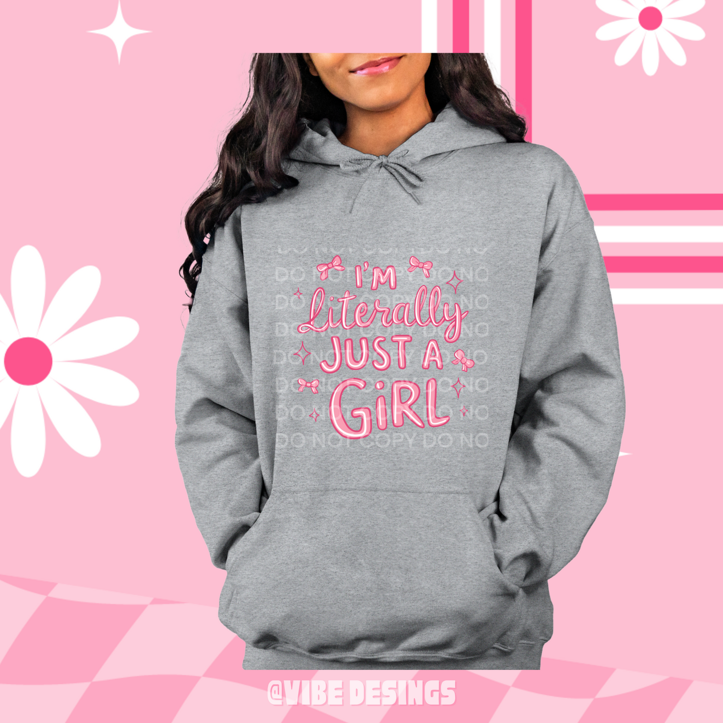 I'm Just a Girl Hoodie