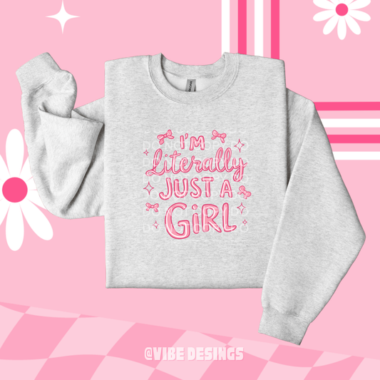 I'm Just a Girl Crewneck