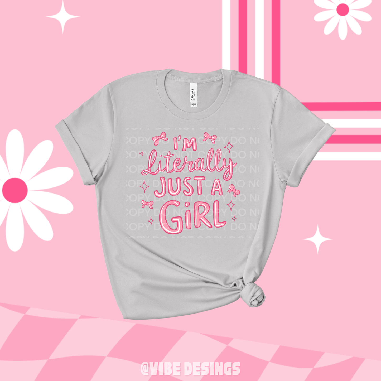 I'm Just a Girl Tee